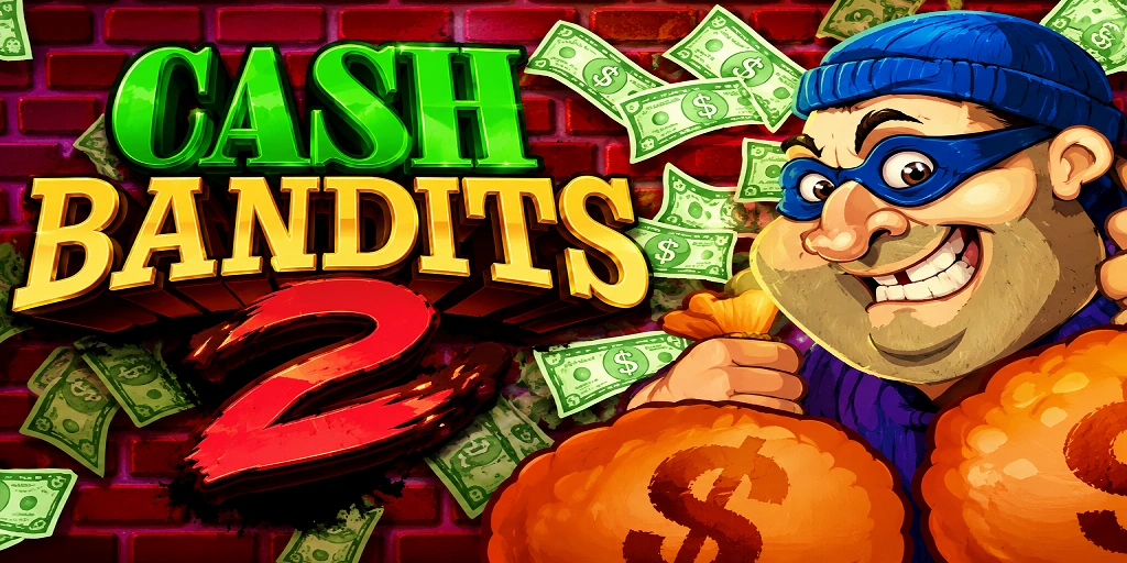 Cash Bandits 2