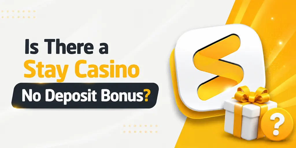 Is There A Stay Casino No Deposit Bonus