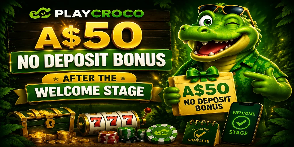 PlayCroco A$50 No Deposit Bonus After the Welcome Stage