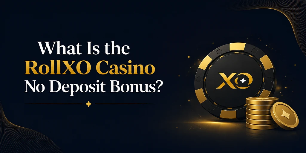 What Is the RollXO Casino No Deposit Bonus